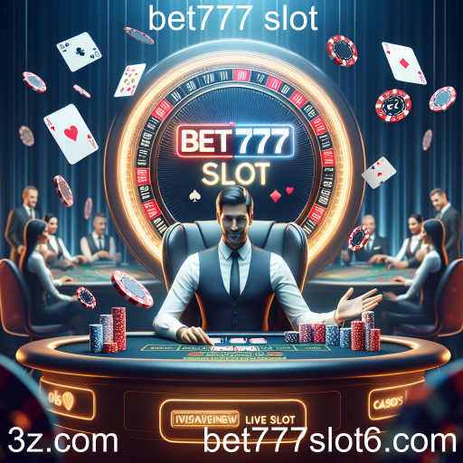 Descubra a Emoção do Cassino Ao Vivo no bet777 Slot